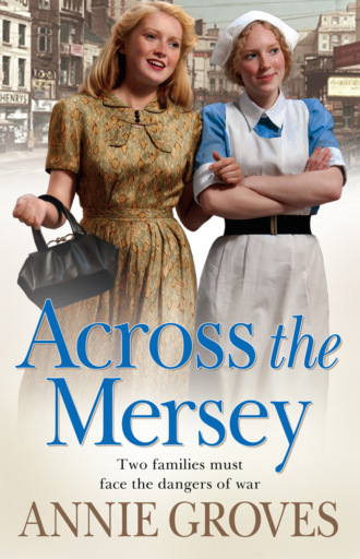 Annie Groves. Across the Mersey