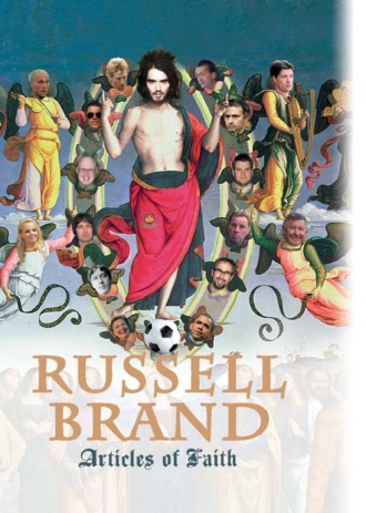 Russell  Brand. Articles of Faith