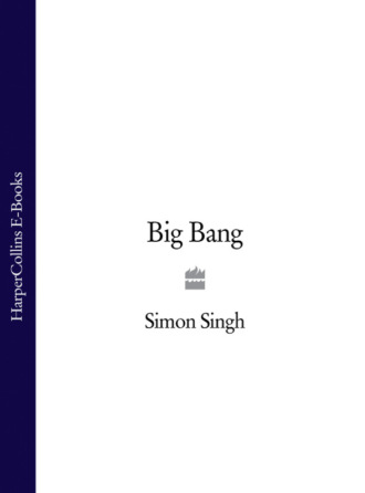 Simon Singh. Big Bang