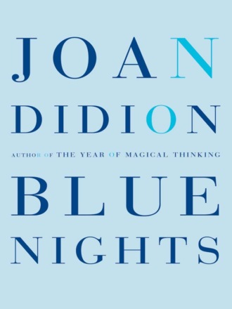 Joan  Didion. Blue Nights