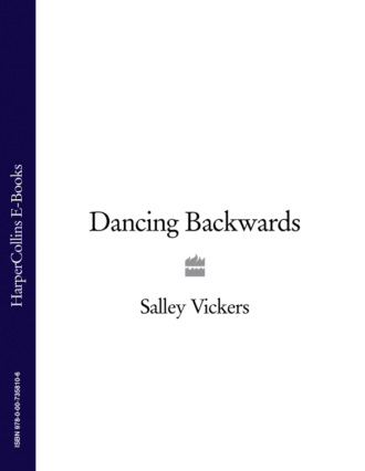 Salley  Vickers. Dancing Backwards