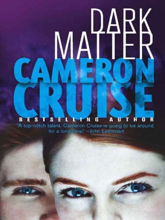 Cameron  Cruise. Dark Matter