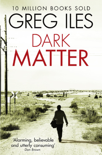 Greg  Iles. Dark Matter