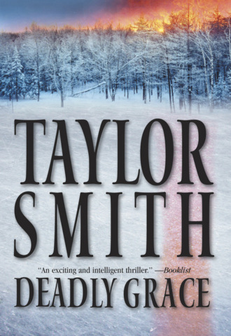 Taylor  Smith. Deadly Grace