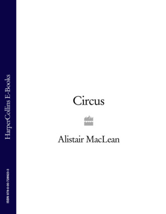 Алистер Маклин. Circus