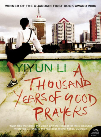 Yiyun  Li. A Thousand Years of Good Prayers