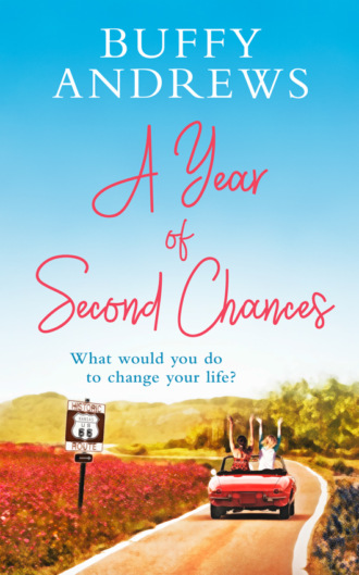 Buffy  Andrews. A Year of Second Chances