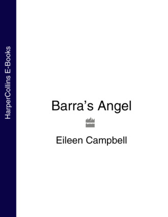 Eileen  Campbell. Barra’s Angel