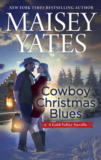 Maisey Yates. Cowboy Christmas Blues