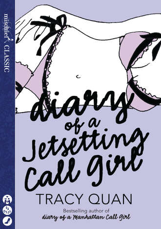 Tracy Quan. Diary of a Jetsetting Call Girl