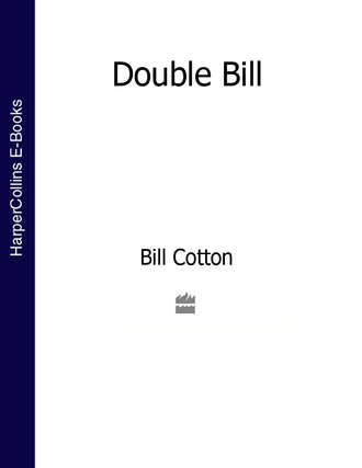 Bill  Cotton. Double Bill (Text Only)