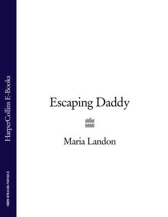 Maria Landon. Escaping Daddy