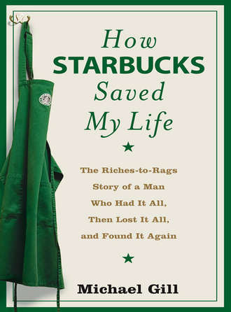 Michael  Gill. How Starbucks Saved My Life