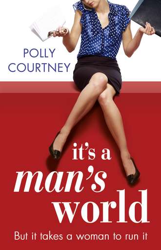 Polly  Courtney. It’s A Man’s World