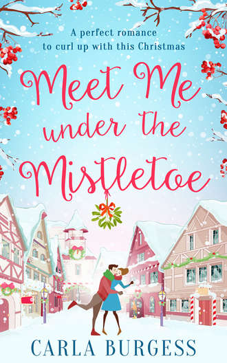 Carla  Burgess. Meet Me Under the Mistletoe