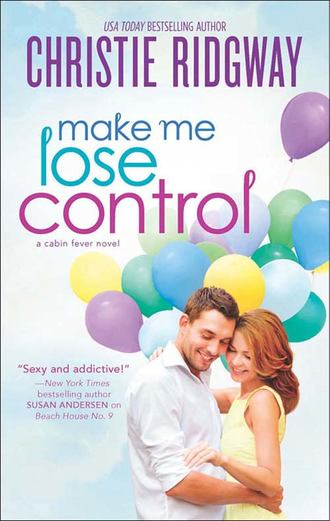 Christie  Ridgway. Make Me Lose Control