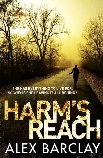 Alex  Barclay. Harm’s Reach