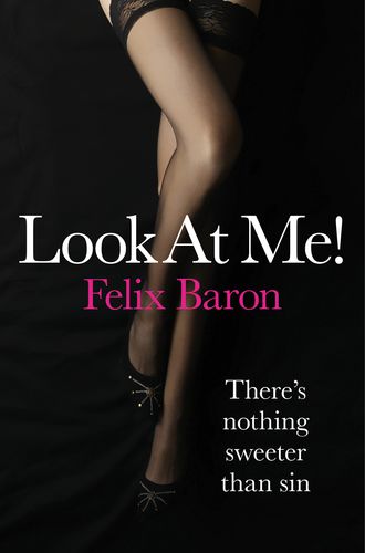 Felix  Baron. Look at Me!