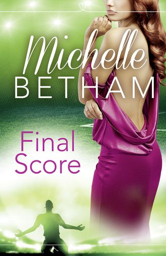 Michelle  Betham. Final Score