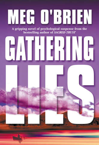 Meg  O'Brien. Gathering Lies