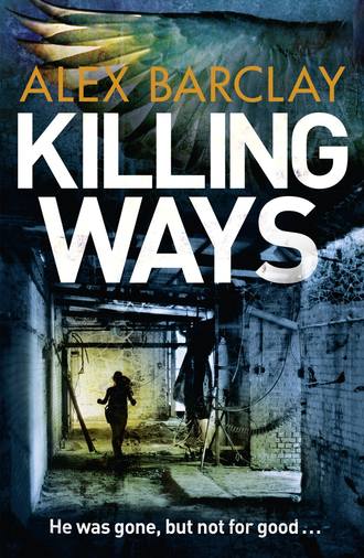 Alex  Barclay. Killing Ways