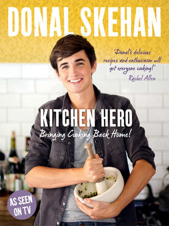 Donal  Skehan. Kitchen Hero