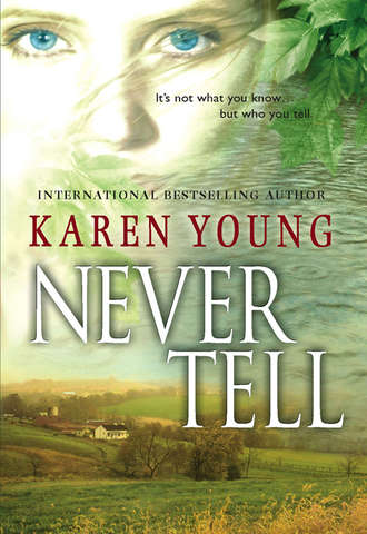 Karen  Young. Never Tell