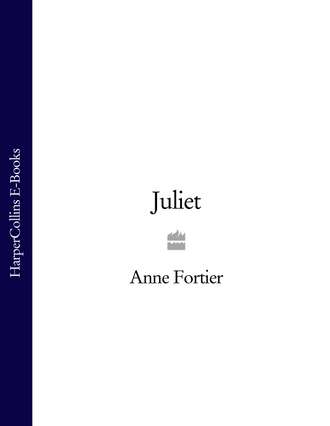 Anne  Fortier. Juliet