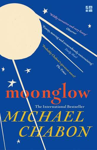 Michael  Chabon. Moonglow