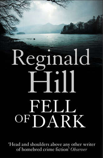 Reginald  Hill. Fell of Dark