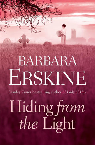 Barbara Erskine. Hiding From the Light