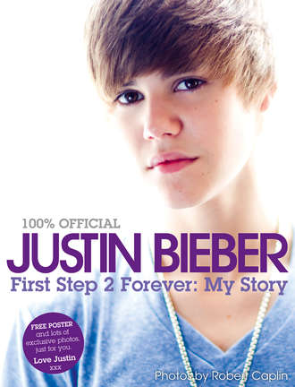 Justin  Bieber. Justin Bieber - First Step 2 Forever, My Story