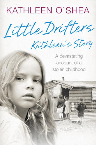 Kathleen O’Shea. Little Drifters: Kathleen’s Story