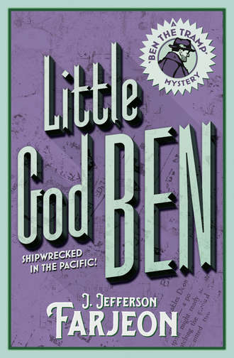 J. Farjeon Jefferson. Little God Ben