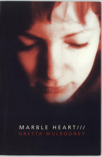 Gretta  Mulrooney. Marble Heart