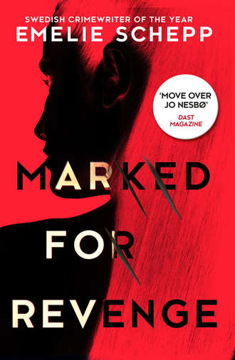 Emelie  Schepp. Marked For Revenge