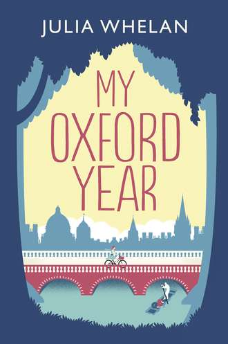 Julia  Whelan. My Oxford Year