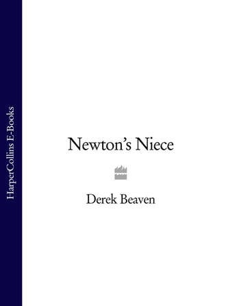 Derek Beaven. Newton’s Niece