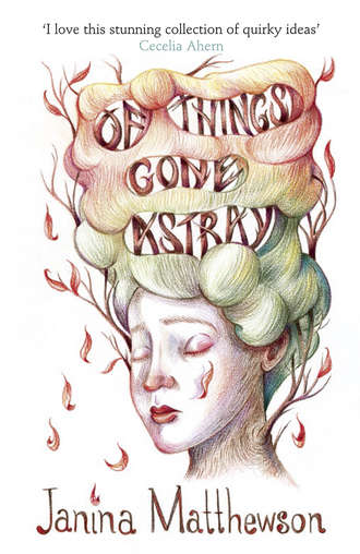 Janina Matthewson. Of Things Gone Astray