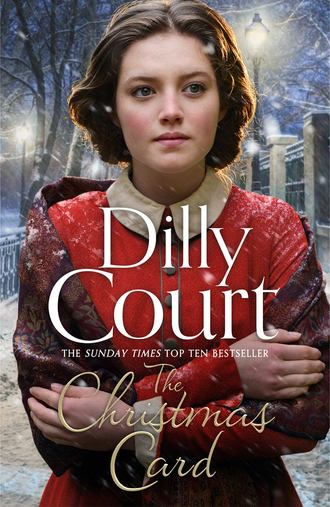 Dilly  Court. The Christmas Card: The perfect heartwarming novel for Christmas from the Sunday Times bestseller