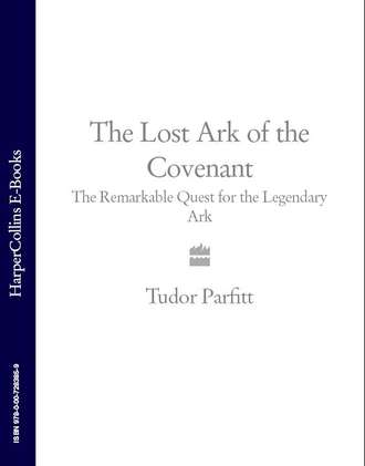 Tudor  Parfitt. The Lost Ark of the Covenant: The Remarkable Quest for the Legendary Ark