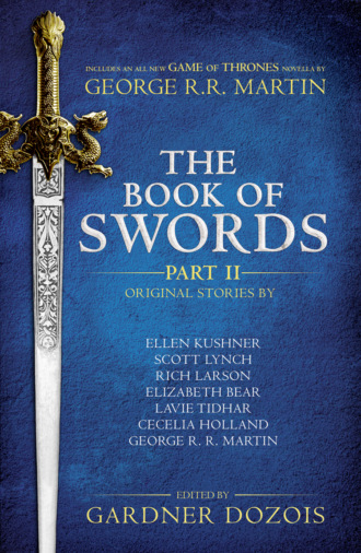 Гарднер Дозуа. The Book of Swords: Part 2