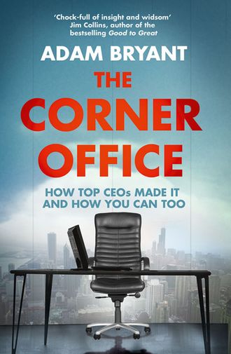 Adam Bryant. The Corner Office