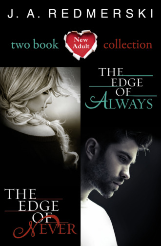 J. Redmerski A.. The Edge of Never, The Edge of Always: 2-Book Collection