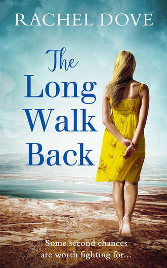 Rachel  Dove. The Long Walk Back: the perfect uplifting second chance romance for 2018