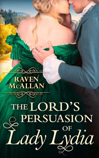 Raven  McAllan. The Lord’s Persuasion of Lady Lydia