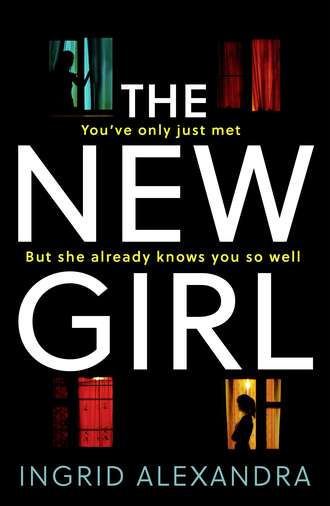 Ingrid Alexandra. The New Girl: A gripping psychological thriller with a shocking twist perfect for fans of Friend Request