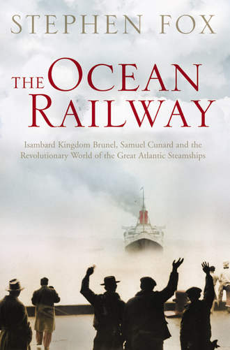 Stephen  Fox. The Ocean Railway: Isambard Kingdom Brunel, Samuel Cunard and the Revolutionary World of the Great Atlantic Steamships