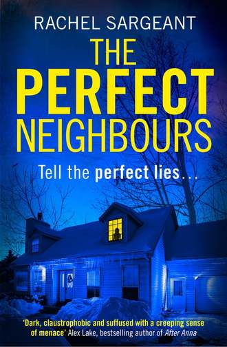 Rachel Sargeant. The Perfect Neighbours: A gripping psychological thriller with an ending you won’t see coming