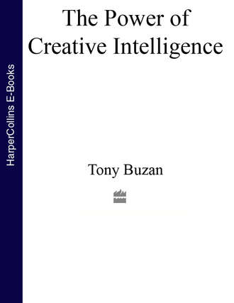 Тони Бьюзен. The Power of Creative Intelligence: 10 ways to tap into your creative genius